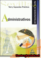 Portada de ADMINISTRATIVOS DEL AYUNTAMIENTO DE SEVILLA. TEST Y SUPUESTOS PRÁCTICOS - EBOOK