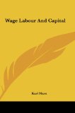Portada de WAGE LABOUR AND CAPITAL