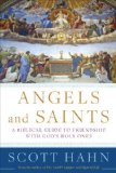 Portada de ANGELS AND SAINTS: A BIBLICAL GUIDE TO FRIENDSHIP WITH GOD'S HOLY ONES