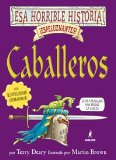 Portada de ESA HORRIBLE HISTORIA ESPELUZNANTE CABALLEROS