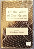 Portada de ON THE WIRES OF OUR NERVES: THE ART OF ELECTROACOUSTIC MUSIC (1989-01-24)