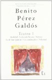 Portada de BENITO PEREZ GALDOS: TEATRO 1;REALIDAD/LA LOCA DE LA CASA/GERONA/LA DE SAN QUINTIN/LOS CONDENADOS/VOLUNTAD