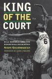Portada de KING OF THE COURT: BILL RUSSELL AND THE BASKETBALL REVOLUTION