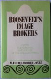 Portada de ROOSEVELT'S IMAGE BROKERS: POETS, PLAYWRIGHTS AND THE USE OF THE LINCOLN SYMBOL