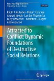 Portada de ATTRACTED TO CONFLICT: DYNAMIC FOUNDATIONS OF DESTRUCTIVE SOCIAL RELATIONS