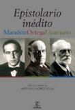 Portada de EPISTOLARIO INEDITO: MARAÑON, ORTEGA, UNAMUNO