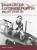 Portada de JAGDFLIEGER: LUFTWAFFE FIGHTER PILOT 1939-45 (WARRIOR) BY ROBERT F STEDMAN (2008) PAPERBACK