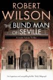 Portada de THE BLIND MAN OF SEVILLE BY WILSON, ROBERT (2009) PAPERBACK