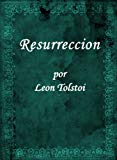 Portada de RESURRECCION POR LEON TOLSTOI (EDICION ESPECIAL EN ESPANOL)