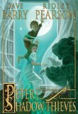 Portada de PETER AND THE SHADOW THIEVES (PETER AND THE STARCATCHERS) BY BARRY, DAVE, PEARSON, RIDLEY (2007) PAPERBACK