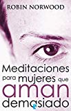 Portada de MEDITACIONES PARA MUJERES QUE AMAN DEMASIADO