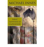 Portada de [(WHAT HAPPENED AT HAZELWOOD)] [BY: MICHAEL INNES]