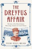 Portada de THE DREYFUS AFFAIR: THE STORY OF THE MOST INFAMOUS MISCARRIAGE OF JUSTICE IN FRENCH HISTORY BY READ, PIERS PAUL (2012) HARDCOVER