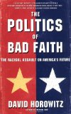 Portada de THE POLITICS OF BAD FAITH: THE RADICAL ASSAULT ON AMERICA'S FUTURE BY DAVID HOROWITZ (1-MAR-2000) PAPERBACK