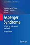 Portada de ASPERGER SYNDROME: A GUIDE FOR PROFESSIONALS AND FAMILIES (ISSUES IN CHILDREN'S AND FAMILIES' LIVES) (2013-05-11)