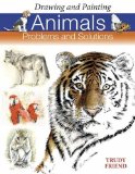 Portada de DRAWING AND PAINTING ANIMALS: PROBLEMS AND SOLUTIONS BY FRIEND, TRUDY (2006) PAPERBACK