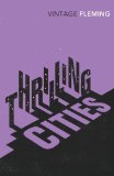 Portada de THRILLING CITIES (VINTAGE CLASSICS) BY FLEMING, IAN (2013) PAPERBACK
