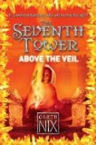 Portada de ABOVE THE VEIL (THE SEVENTH TOWER, BOOK 4) BY NIX, GARTH (2009) PAPERBACK