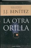 Portada de BIBLIOTECA J.J.BENITEZ: LA OTRA ORILLA