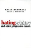 Portada de HATING WHITEY: AND OTHER PROGRESSIVE CAUSES BY DAVID HOROWITZ (1999-09-02)