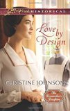 Portada de LOVE BY DESIGN (THE DRESSMAKER'S DAUGHTERS) BY CHRISTINE JOHNSON (2015-05-05)