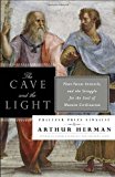 Portada de THE CAVE AND THE LIGHT: PLATO VERSUS ARISTOTLE, AND THE STRUGGLE FOR THE SOUL OF WESTERN CIVILIZATION BY ARTHUR HERMAN (2014-06-03)