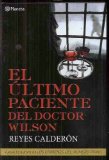 Portada de EL ULTIMO PACIENTE DEL DOCTOR WILSON