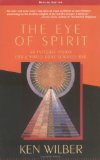 Portada de THE EYE OF SPIRIT: AN INTEGRAL VISION FOR A WORLD GONE SLIGHTLY MAD BY WILBER, KEN (2001) PAPERBACK