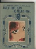 Portada de USTED TIENE OJOS DE MUJER FATAL