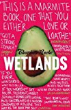 Portada de [(WETLANDS)] [ BY (AUTHOR) CHARLOTTE ROCHE, TRANSLATED BY TIM MOHR ] [JUNE, 2009]