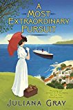 Portada de A MOST EXTRAORDINARY PURSUIT BY JULIANA GRAY (2016-10-04)