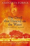 Portada de THE DEVIL THAT DANCED ON THE WATER: A DAUGHTER'S MEMOIR BY FORNA, AMINATTA (2010) PAPERBACK