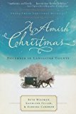 Portada de AN AMISH CHRISTMAS: A CHOICE TO FORGIVE/A MIRACLE FOR MIRIAM/ONE CHILD (INSPIRATIONAL AMISH CHRISTMAS ROMANCE COLLECTION) BY WISEMAN, BETH, FULLER, KATHLEEN, CAMERON, BARBARA (2009) HARDCOVER