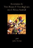 Portada de AVENTURAS DE TRES RUSOS Y TRES INGLESES EN EL ÁFRICA AUSTRAL