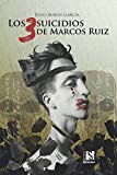 Portada de LOS 3 SUICIDIOS DE MARCOS RUIZ