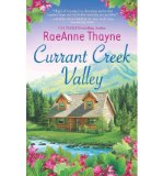 Portada de [CURRANT CREEK VALLEY] [BY: RAEANNE THAYNE]