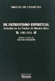Portada de DE PATRIOTISMO ESPIRITUAL. ARTÍCULOS EN "LA NACIÓN" DE BUENOS AIRES (1901-1914)