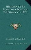Portada de HISTORIA DE LA ECONOMIA POLITICA EN ESPANA V1 (1863)