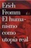 Portada de EL HUMANISMO COMO UTOPIA REAL: LA FE EN EL HOMBRE