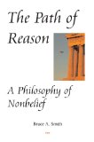 Portada de THE PATH OF REASON: A PHILOSOPHY OF NONBELIEF