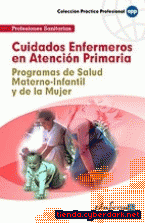 Portada de CUIDADOS ENFERMEROS EN ATENCIÓN PRIMARIA. PROGRAMA DE SALUD MATERNO-INFANTIL Y DE LA MUJER - EBOOK