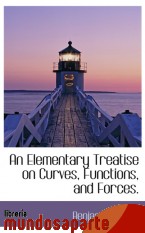 Portada de AN ELEMENTARY TREATISE ON CURVES, FUNCTIONS, AND FORCES