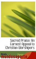 Portada de SACRED PRAISE: AN EARNEST APPEAL TO CHRISTIAN WORSHIPERS