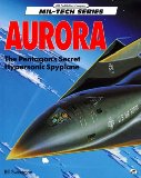 Portada de AURORA: PENTAGON'S SECRET HYPERSONIC SPYPLANE (MOTORBOOKS INTERNATIONAL MIL-TECH SERIES)