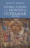 Portada de ESPAÑA, EUROPA Y EL MUNDO DE ULTRAMAR (1500-1800)