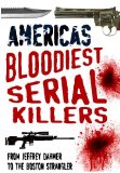 Portada de AMERICA'S BLOODIEST SERIAL KILLERS: FROM JEFFREY DAHMER TO THE BOSTON STRANGLER BY DR TERRY WESTON (16-JUN-2010) PAPERBACK