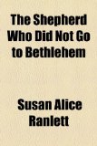 Portada de THE SHEPHERD WHO DID NOT GO TO BETHLEHEM