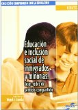 Portada de EDUCACION E INCLUSION SOCIAL DE INMIGRADOS Y MINORIAS: TEJER REDES DE SENTIDO COMPARTIDO