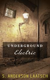 Portada de UNDERGROUND ELECTRIC (WARNINGS TO THE CURIOUS #2)