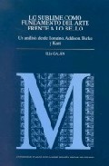 Portada de LO SUBLIME COMO FUNDAMENTO DEL ARTE FRENTE A LO BELLO : UN ANALISIS DESDE LONGINO-ADDISON-BURKE Y KANT